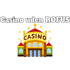 Udenlandsk Casino Uden ROFUS - Udforsk Spilmulighederne